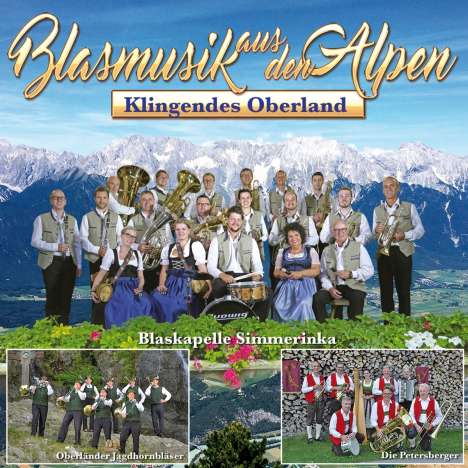 Blaskapelle Simmerinka: Blasmusik aus den Alpen: Klingendes Oberland, CD
