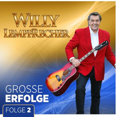 Willy Lempfrecher: Große Erfolge Folge 2: Seine 15 schönsten Lieder, CD