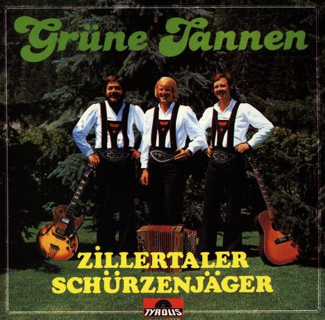 Zillertaler Schürzenjäger: Grüne Tannen, CD