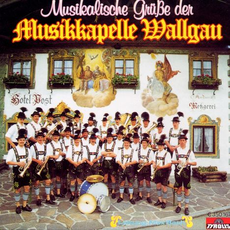 Musikkapelle Wallgau: Musikalische Grüße, CD