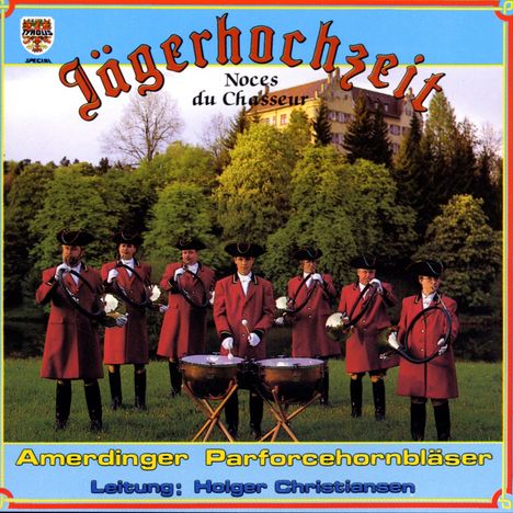 Amerdinger Parforcehornbläser: Jägerhochzeit, CD