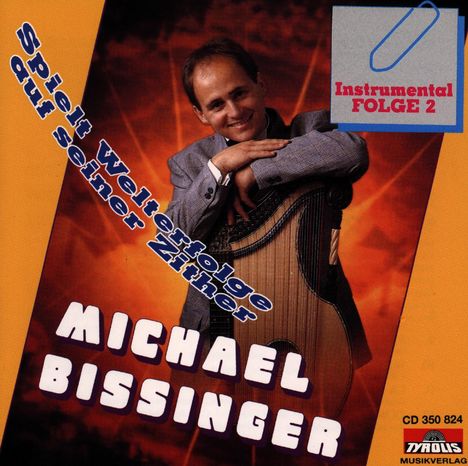 Michael Bissinger: Spielt Welterfolge auf seiner Zither, CD