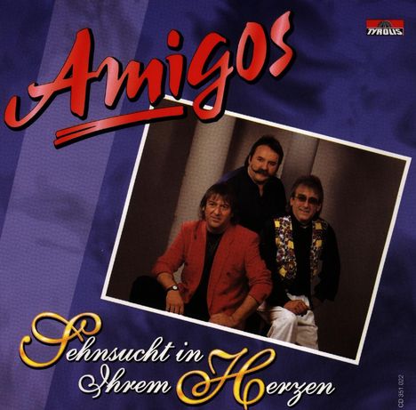 Die Amigos: Sehnsucht in ihrem Herzen, CD