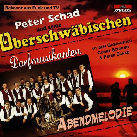 Peter Schad Und Seine Oberschwäbischen Dorfmusikanten: Abendmelodie, CD