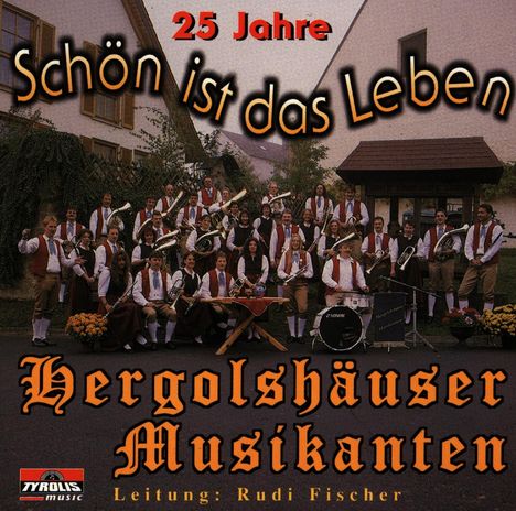 Hergolshäuser Musik..: Schön ist das Leben (25 Jahre), CD