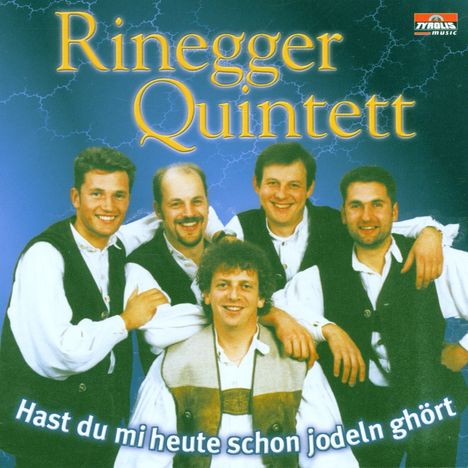 Rinegger Quintett: Hast du mi heute schon jodeln ghört, CD