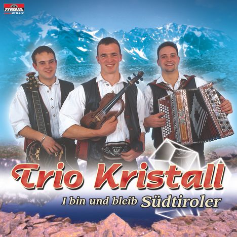 Trio Kristall: I Bin Und Bleib Südtiro, CD