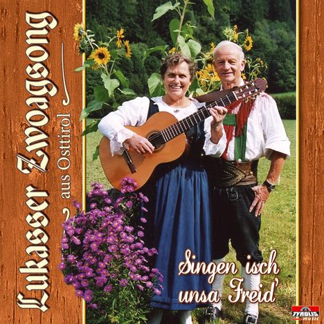 Lukasser Zwoagsong: Singen isch unsa Freid, CD