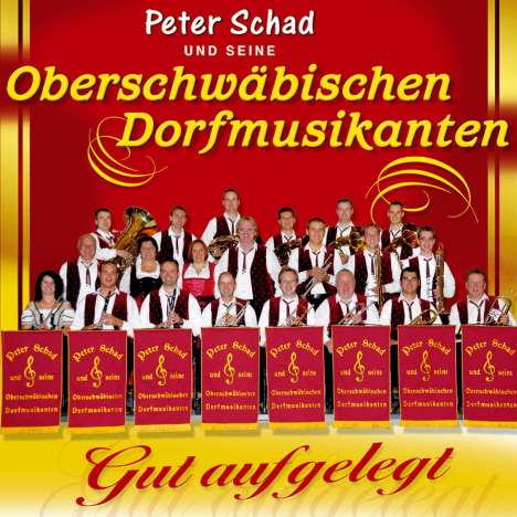 Peter Schad Und Seine Oberschwäbischen Dorfmusikanten: Gut aufgelegt, CD
