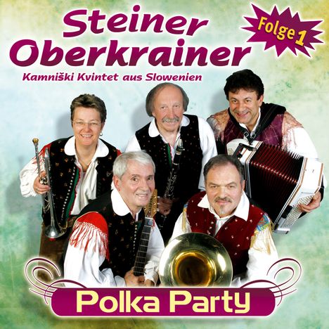 Steiner Oberkrainer: Polka Party Folge 1, CD