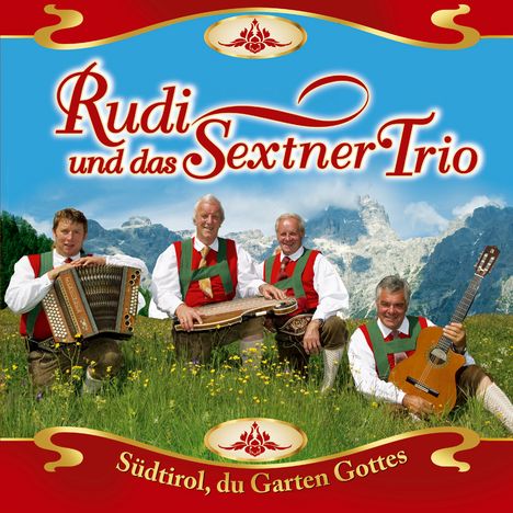 Rudi Und Das Sextner Trio: Südtirol, du Garten Gottes, CD