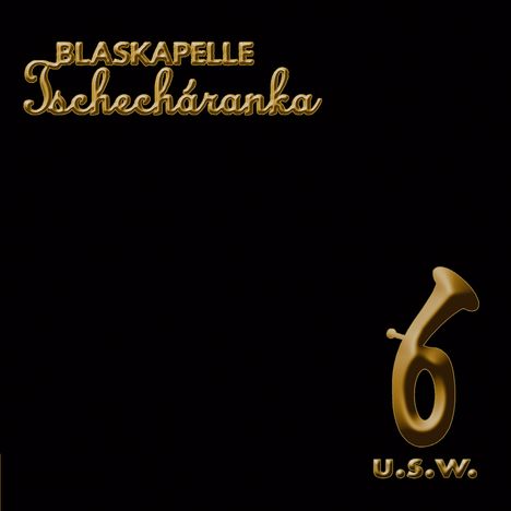 Blaskapelle Tschecharanka: u.s.w., CD