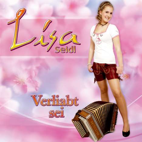 Lisa Seidl: Verliabt sei, CD