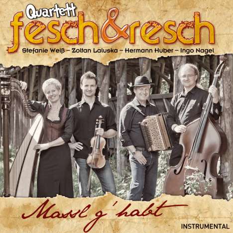 Quartett Fesch &amp; Resch: Massl g'habt, CD