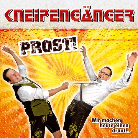 Kneipengänger: Prost! Wir machen heute einen drauf, CD