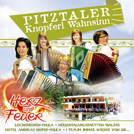 Pitztaler Knopferl Wahnsinn: Herz und Feuer, CD