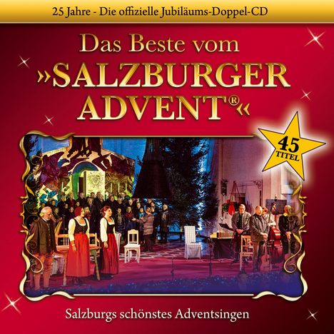 Das Beste vom Salzburger Advent: 25 Jahre, 2 CDs