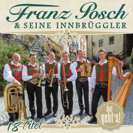 Franz Posch &amp; Seine Innbrüggler: Auf geht's!, CD