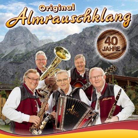 Original Almrauschklang: 40 Jahre, CD