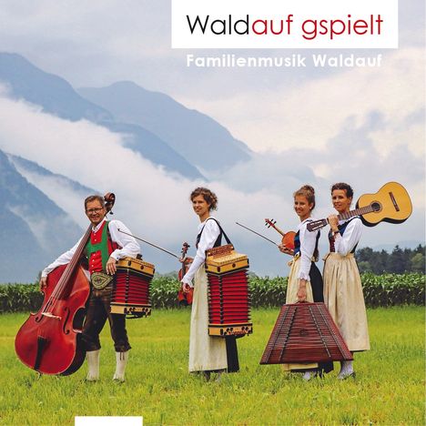 Familienmusik Waldauf: Waldauf gspielt, CD