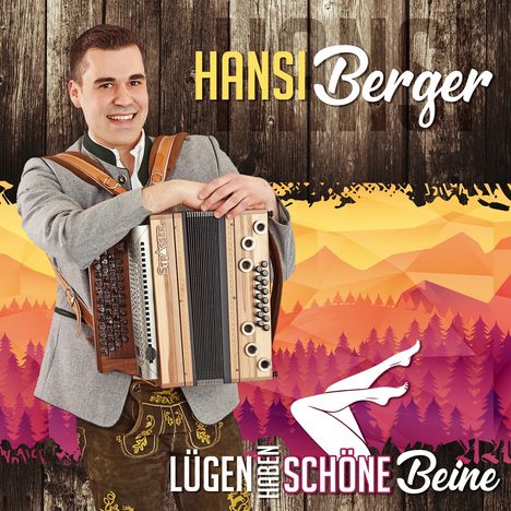 Hansi Berger: Lügen haben schöne Beine, CD
