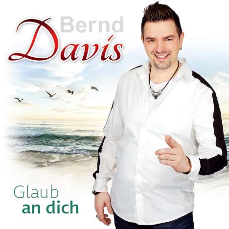 Bernd Davis: Glaub an dich, CD