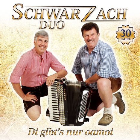 Schwarzach Duo: Di gibt's nur oamoi-30 Jahre, CD