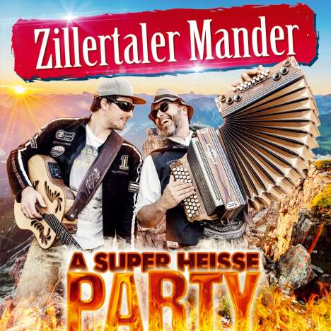 Zillertaler Mander: A superheiße Party, CD
