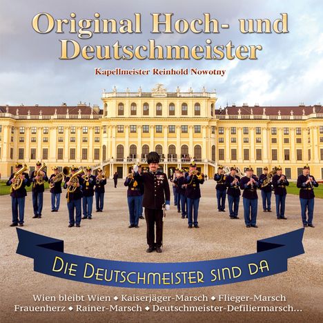 Original Hoch- und Deutschmeister: Die Deutschmeister sind da, CD