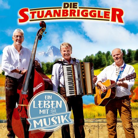 Die Stuanbriggler: Ein Leben mit Musik, CD
