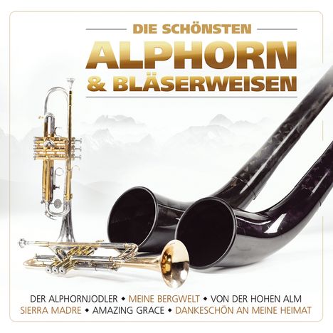 Stephan Herzog &amp; Lois Manzl: Die schönsten Alphorn-und Bläserweisen, CD