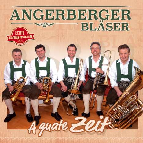 Angerberger Bläser: A guate Zeit, CD