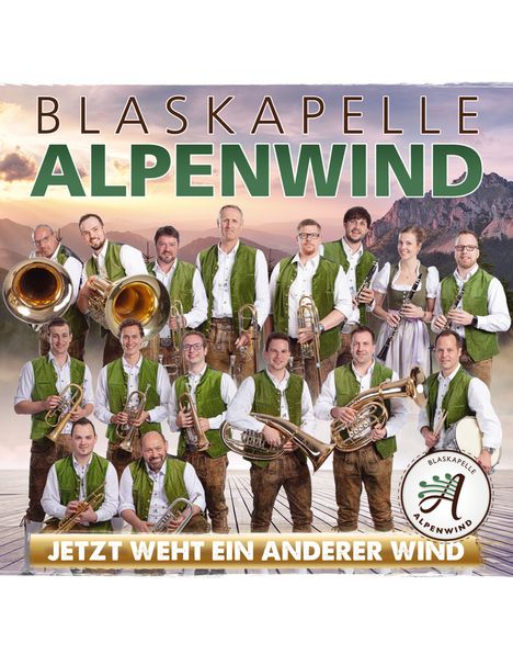 Blaskapelle Alpenwind: Jetzt weht ein anderer Wind, CD