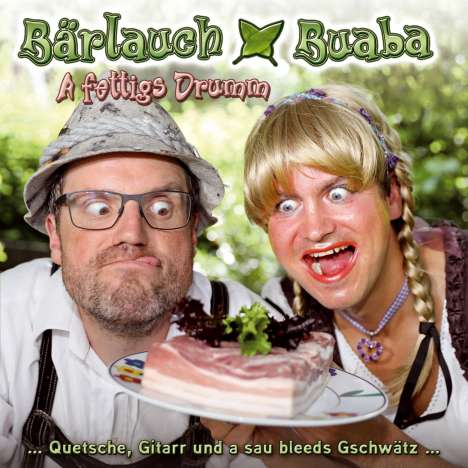 Bärlauch Buaba: A fettigs Drumm, CD