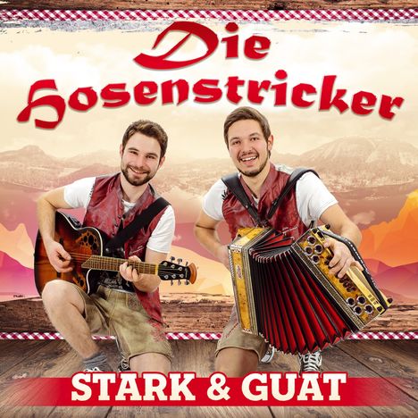 Die Hosenstricker: Stark und guat, CD