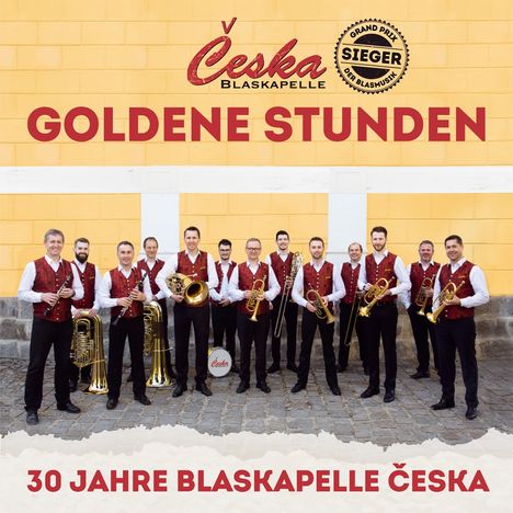 Blaskapelle Ceska: Goldene Stunden - 30 Jahre Blaskapelle Ceska, CD