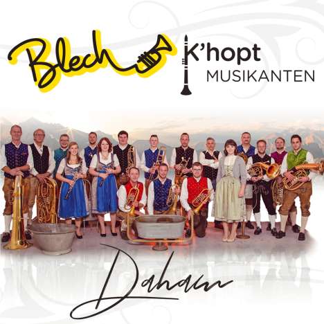 Blech K'Hopt Musikanten: Daham, CD