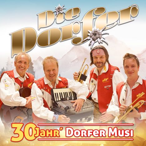 Die Dorfer: 30 Jahr' Dorfer Musi, CD