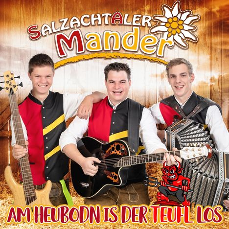 Salzachtaler Mander: Am Heubodn is der Teufl los, CD