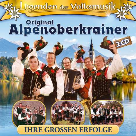 Original Alpenoberkrainer: Legen der Volksmusik: Ihre großen Erfolge, 2 CDs