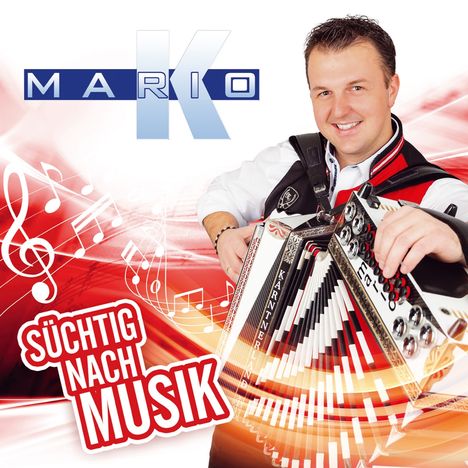 Mario K.: Süchtig nach Musik, CD