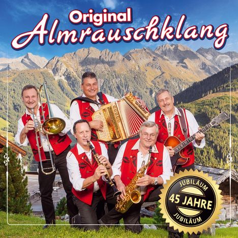 Original Almrauschklang: 45 Jahre, CD