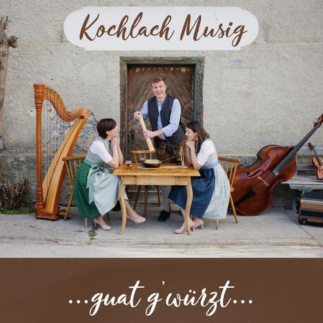 Kochlach Musig: guat g'würzt, CD