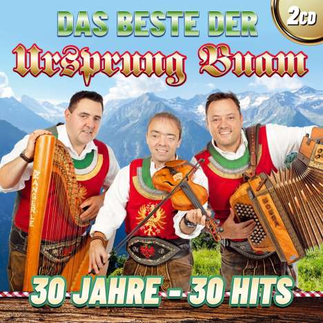 Ursprung Buam: Das Beste: 30 Jahre - 30 Hits, 2 CDs
