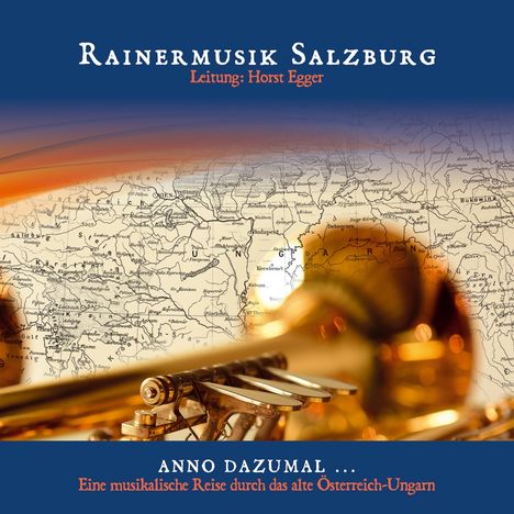 Rainermusik Salzburg: Anno dazumal..., CD