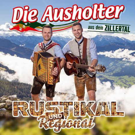 Die Ausholter aus dem Zillertal: Rustikal und Regional, CD