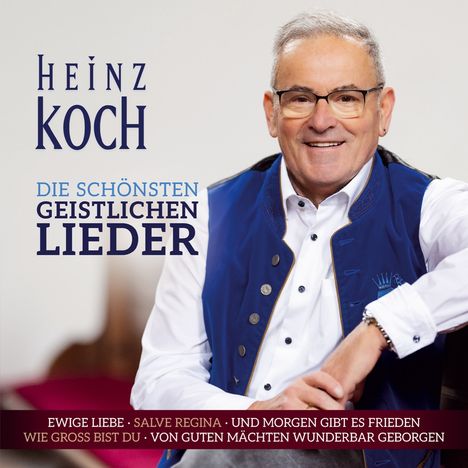 Heinz Koch, die schönsten geistlichen Lieder. Mann in blauer Weste lächelt herzlich.