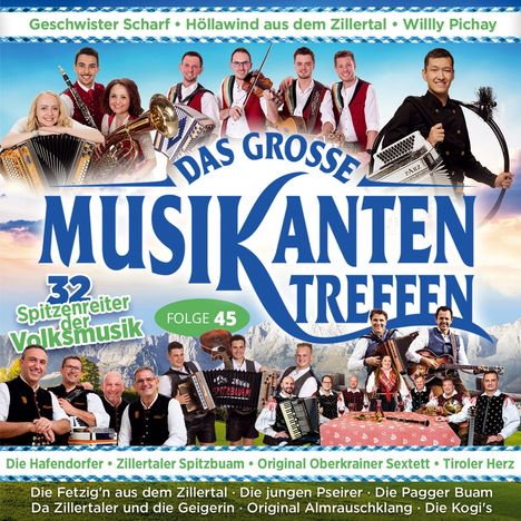 Texte: Das Große Musikantentreffen, 32 Spitzenreiter der Volksmusik, Folge 45. Menschen mit Instrumenten vor Bergkulisse.
