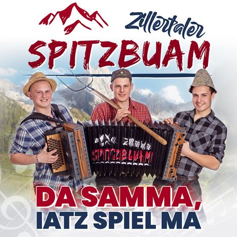 Großer Text: "SPITZBUAM", "DA SAMMA, IATZ SPIEL MA". Drei Männer in Tracht mit Instrumenten vor Bergkulisse.