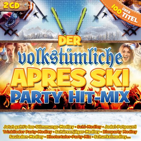 Der volkstümliche Apres Ski Party Hit-Mix, 2 CDs